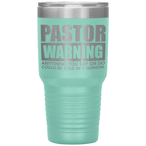 Pastor Warning Funny Pastor 30oz Insulated Tumbler teal