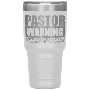 Pastor Warning Funny Pastor 30oz Insulated Tumbler white