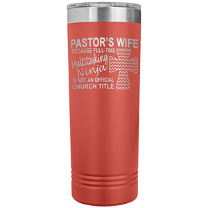 Pastor's Wife Multitasking Ninja Funny Pastor's Wife Skinny Tumbler coarl