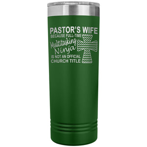 Pastor's Wife Multitasking Ninja Funny Pastor's Wife Skinny Tumbler green