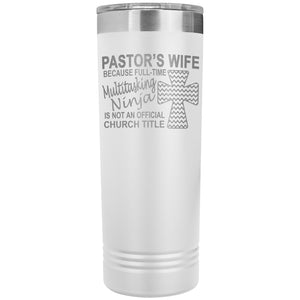 Pastor's Wife Multitasking Ninja Funny Pastor's Wife Skinny Tumbler white