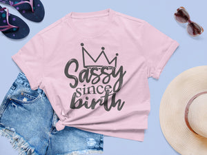 Sassy Since Birth Sassy T Shirt Sayings sales mockup 2