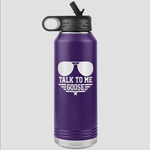 Talk To Me Goose 32oz. Water Bottle Tumblers purple