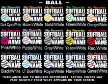 Load image into Gallery viewer, My Favorite Softball Player Calls Me Ball Color Samples