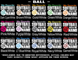 My Favorite Softball Player Calls Me Ball Color Samples
