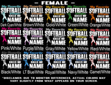 Load image into Gallery viewer, My Favorite Softball Player Calls Me Female Color Samples