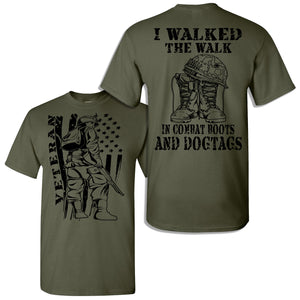 Veteran I Walked The Walk In Combat Boots And Dogtags Veteran T Shirts milatary green