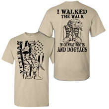 Load image into Gallery viewer, Veteran I Walked The Walk In Combat Boots And Dogtags Veteran T Shirts sand