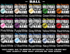 My Favorite Volleyball Player Calls Me Ball Color Samples