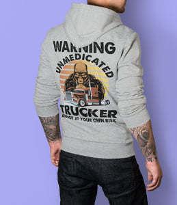 Warning Unmedicated Trucker Annoy At Your Own Risk Funny Trucker Hoodie Sweatshirt
