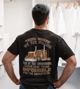 We The Willing Led By The Unknowing Funny Trucker Shirts