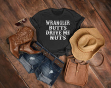 Load image into Gallery viewer, Wrangler Butts Drive Me Nuts Cowgirl Country Shirts For Girls