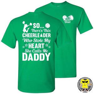 So There's This Cheerleader Who Stole My Heart Daddy Cheer Dad Shirts green