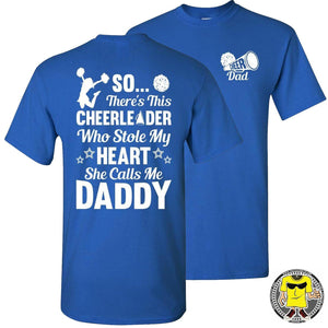 So There's This Cheerleader Who Stole My Heart Daddy Cheer Dad Shirts royal