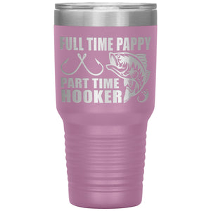 Full Time Pappy Part Time Hooker Funny Fishing Pappy Tumblers light purple
