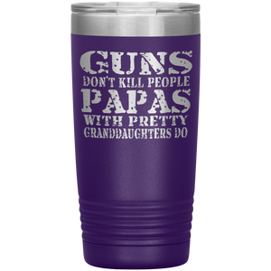 Guns Don't Kill People Funny Papa 20oz Tumbler Travel Cup purple