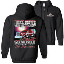 Load image into Gallery viewer, Truck Driver Because Asphalt Cowboy Is Not An Official Job Description Funny Trucker Hoodie. zip up