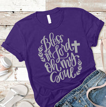 Load image into Gallery viewer, Bless The Lord Oh My Soul Christian Quote Tee