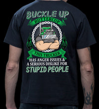 Load image into Gallery viewer, Buckle Up Buttercup Anger Issues Stupid People Funny Trucker Shirts sales mock up