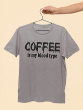 Load image into Gallery viewer, Coffee Is My Blood Type Funny Coffee Shirts