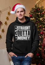 Load image into Gallery viewer, Straight Outta Money Funny Dad Hoodie