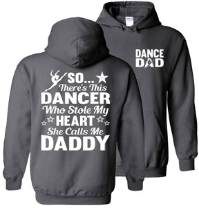 Dancer Who Stole My Heart Daddy Dance Dad Hoodie charcoal