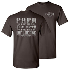 Load image into Gallery viewer, Papa The Man The Myth The Bad Influence Funny Papa Shirt Dark Chocolate