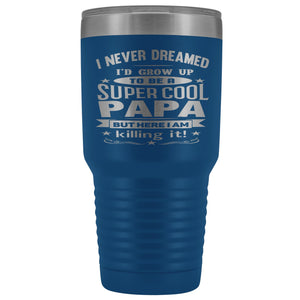 Super Cool Papa 30 Ounce Vacuum Tumbler Papa Cups blue