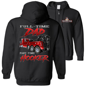 Full-Time Dad Part-Time Hooker Funny Heavy Tow Truck Hoodies black zip