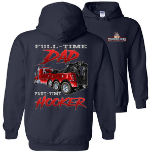 Full-Time Dad Part-Time Hooker Funny Heavy Tow Truck Hoodies navy