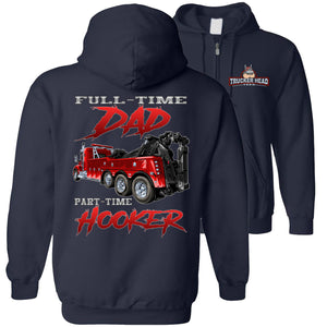 Full-Time Dad Part-Time Hooker Funny Heavy Tow Truck Hoodies navy zip