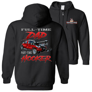 Full-Time Dad Part-Time Hooker Funny Tow Truck Hoodies black zip up