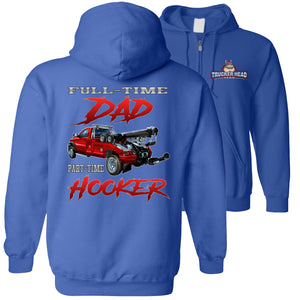 Full-Time Dad Part-Time Hooker Funny Tow Truck Hoodies royal zip