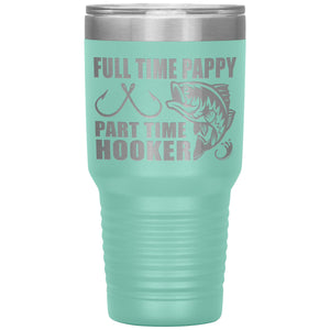 Full Time Pappy Part Time Hooker Funny Fishing Pappy Tumblers green