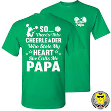Load image into Gallery viewer, So There&#39;s This Cheerleader Who Stole My Heart She Calls Me Papa Cheer Papa Shirt green