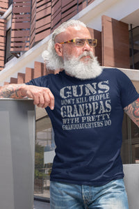 Guns Don't Kill People Grandpas With Pretty Granddaughters Do Funny Grandpa Shirt