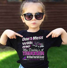 Load image into Gallery viewer, Don&#39;t Mess With Me My Daddy&#39;s A Trucker Kid&#39;s Trucker Tee mock up