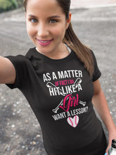 Load image into Gallery viewer, I Do Hit Like A Girl Want A Lesson? Funny Softball Shirts