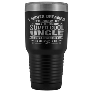 Super Cool Uncle 30 Ounce Vacuum Tumbler Uncle Travel Mug black