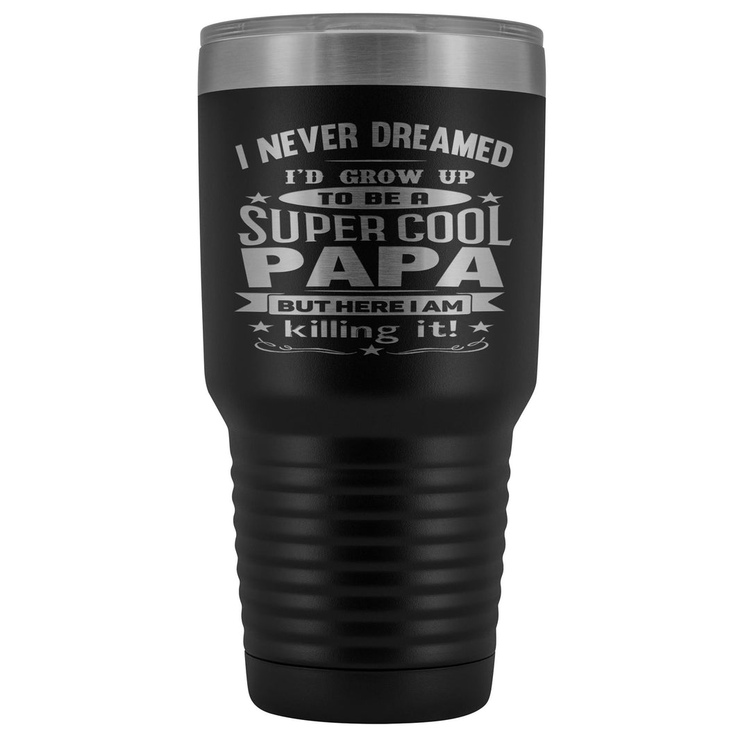 Super Cool Papa 30 Ounce Vacuum Tumbler Papa Cups black