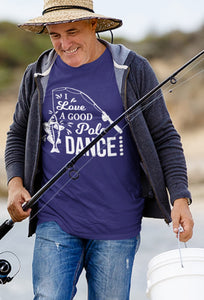 I Love A Good Pole Dance Funny Fishing Shirts