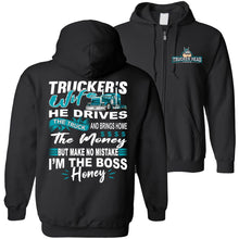 Load image into Gallery viewer, I&#39;m The Boss Honey Funny Truckers Wife Hoodie zip up