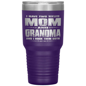 Mom Grandma Rock Them Both 30 Ounce Vacuum Tumbler Grandma Travel Cup purple