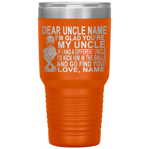 Dear Uncle I'm Glad You're My Uncle Funny Uncle Tumbler orange
