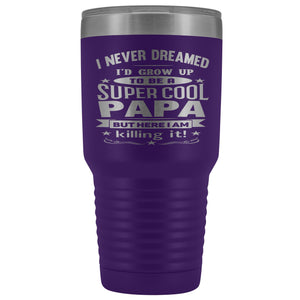 Super Cool Papa 30 Ounce Vacuum Tumbler Papa Cups purple