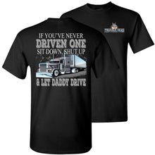 Load image into Gallery viewer, Let Daddy Drive Funny Trucker Shirts black