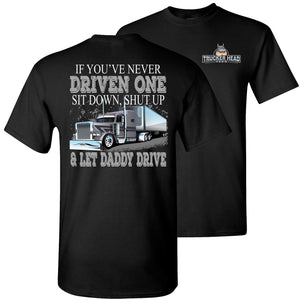 Let Daddy Drive Funny Trucker Shirts black