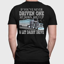 Load image into Gallery viewer, Let Daddy Drive Funny Bull Hauler Shirts