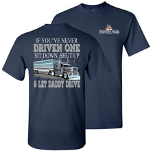 Load image into Gallery viewer, Let Daddy Drive Funny Bull Hauler Shirts navy