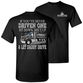 Let Daddy Drive Funny Dump Truck Driver T Shirt black